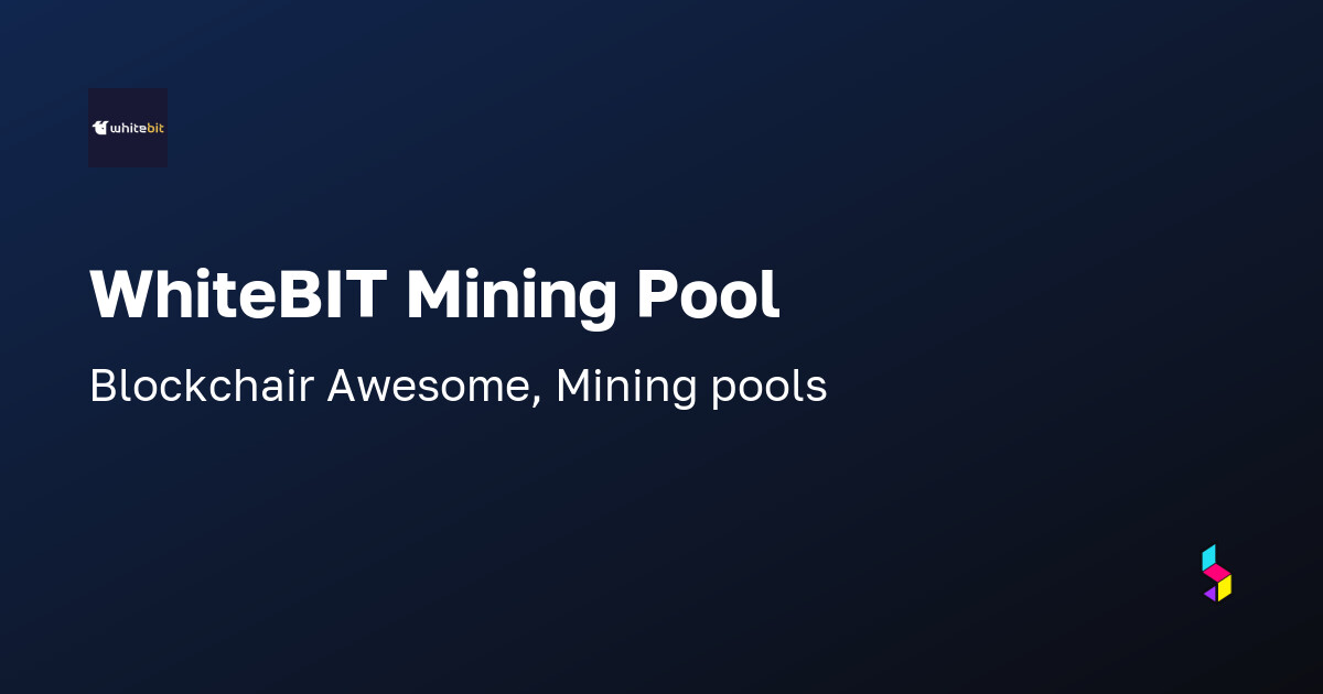 Wit Bit Pool WhiteBIT Mining Pool — Blockchair Awesome