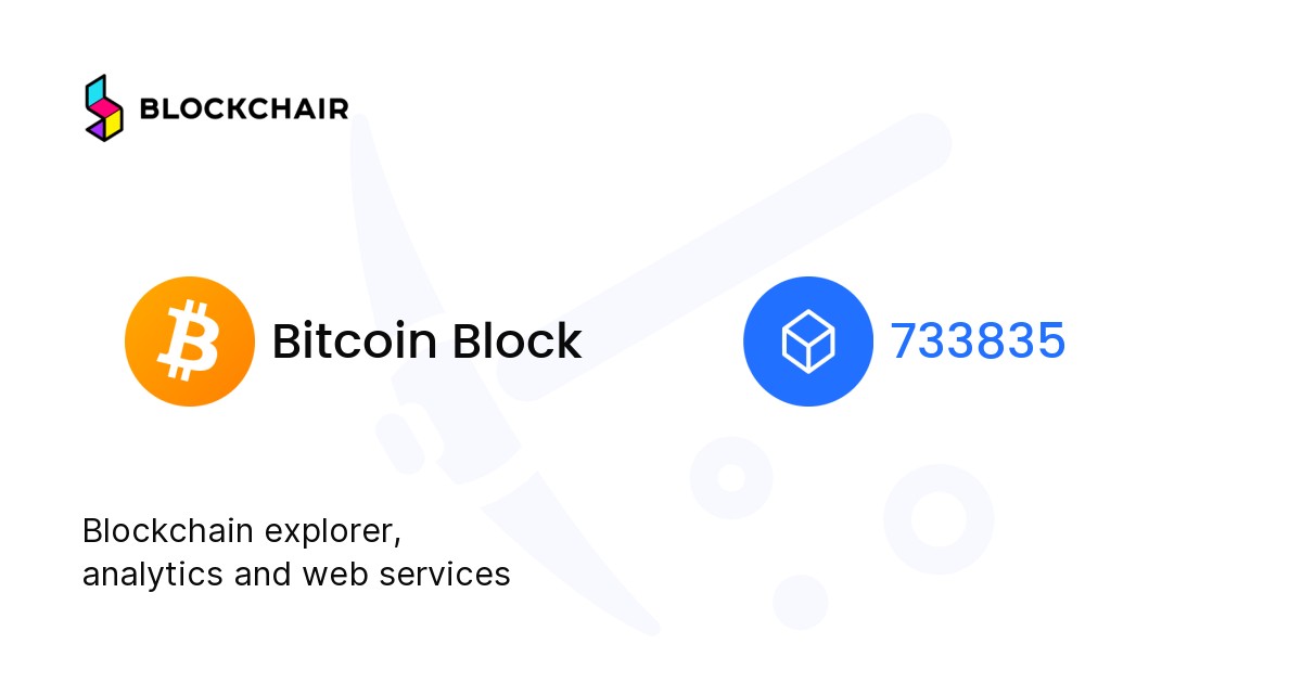 Bitcoin / Block / 733835 - Blockchair