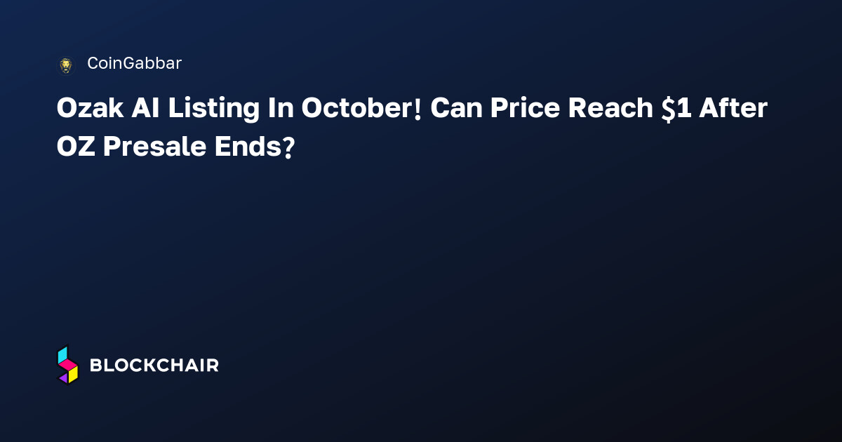 Ozak AI Listing In October! Can Price Reach $1 After OZ Presale Ends ...