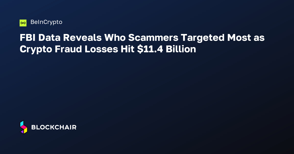 FBI Data Reveals Who Scammers Targeted Most as Crypto Fraud Losses Hit ...