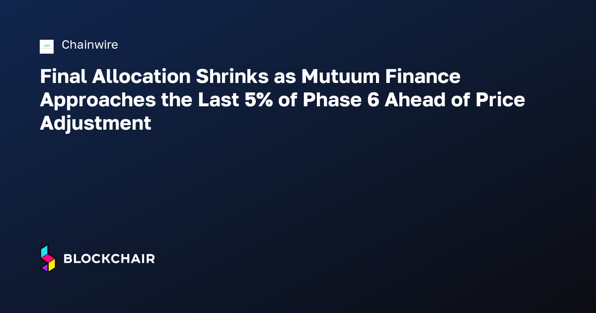Mutuum Final Allocation Shrinks as Mutuum Finance Approaches the Last 5% of ...