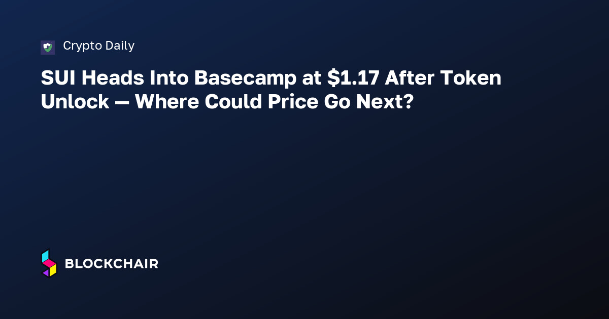SUI Heads Into Basecamp at $1.17 After Token Unlock — Where Could Price ...