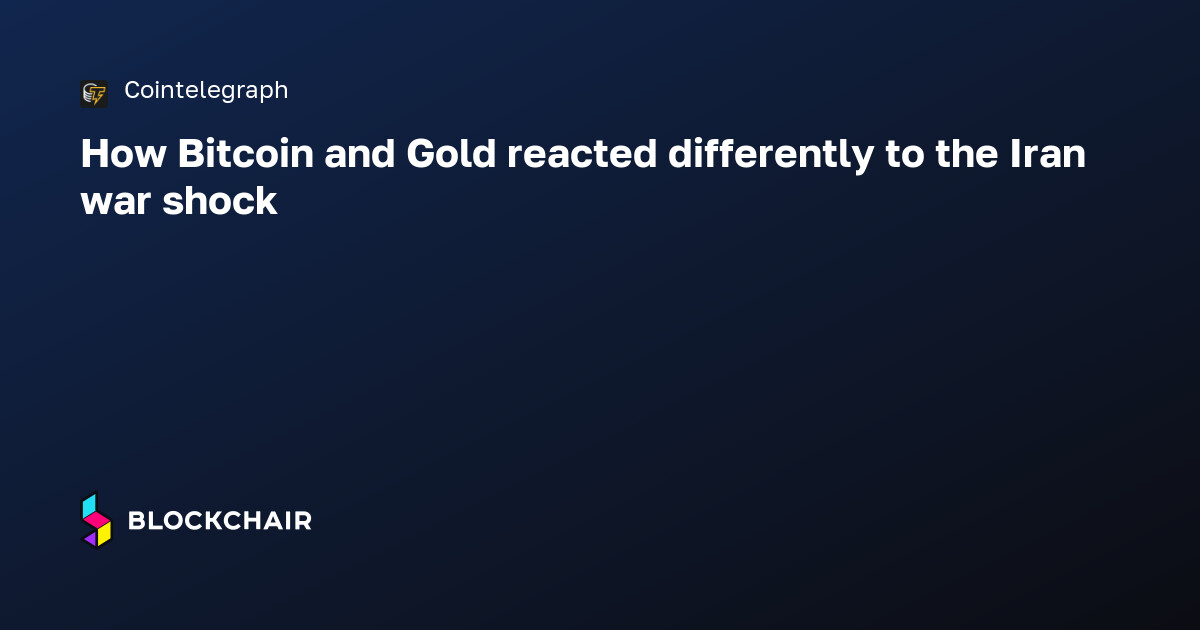 How Bitcoin and Gold reacted differently to the Iran war shock — Crypto ...